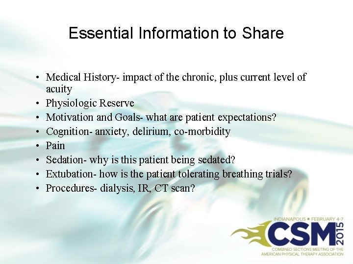 Essential Information to Share • Medical History- impact of the chronic, plus current level