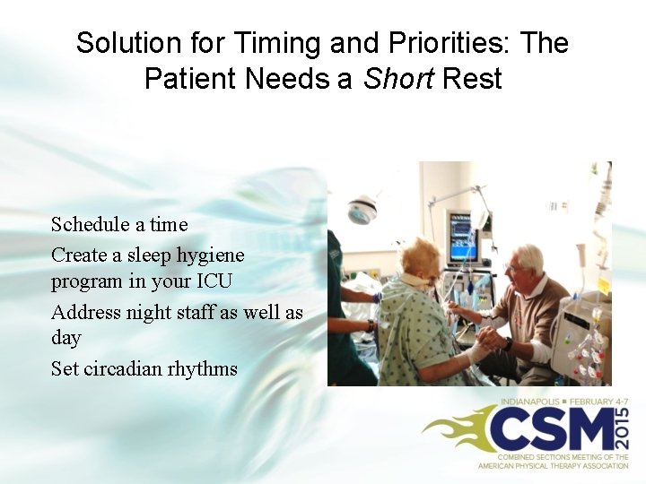 Solution for Timing and Priorities: The Patient Needs a Short Rest Schedule a time