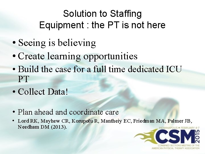 Solution to Staffing Equipment : the PT is not here • Seeing is believing