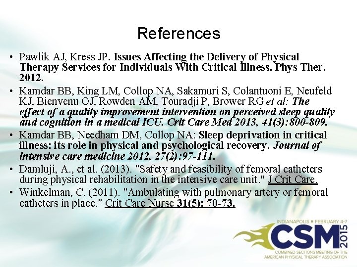 References • Pawlik AJ, Kress JP. Issues Affecting the Delivery of Physical Therapy Services