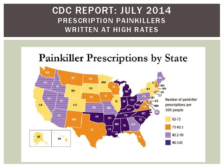 CDC REPORT: JULY 2014 PRESCRIPTION PAINKILLERS WRITTEN AT HIGH RATES 