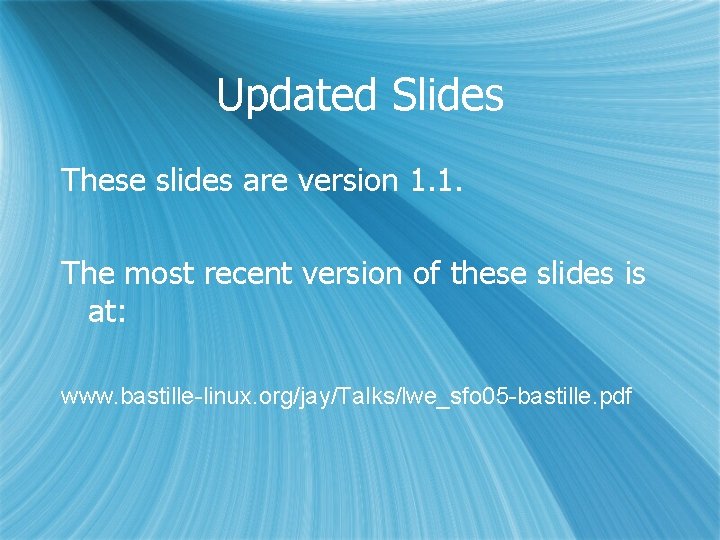 Updated Slides These slides are version 1. 1. The most recent version of these