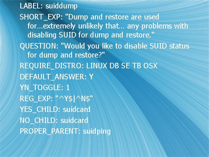 LABEL: suiddump SHORT_EXP: "Dump and restore are used for…extremely unlikely that… any problems with