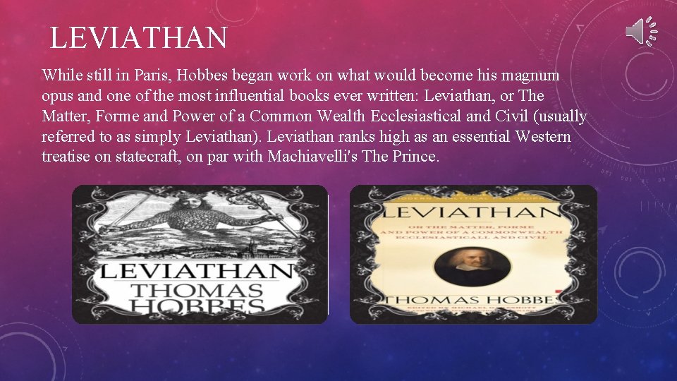 LEVIATHAN While still in Paris, Hobbes began work on what would become his magnum