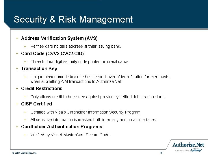 Security & Risk Management + Address Verification System (AVS) + Verifies card holders address