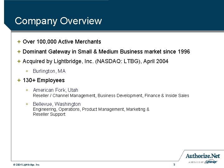 Company Overview + Over 100, 000 Active Merchants + Dominant Gateway in Small &