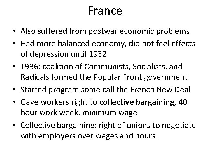 France • Also suffered from postwar economic problems • Had more balanced economy, did
