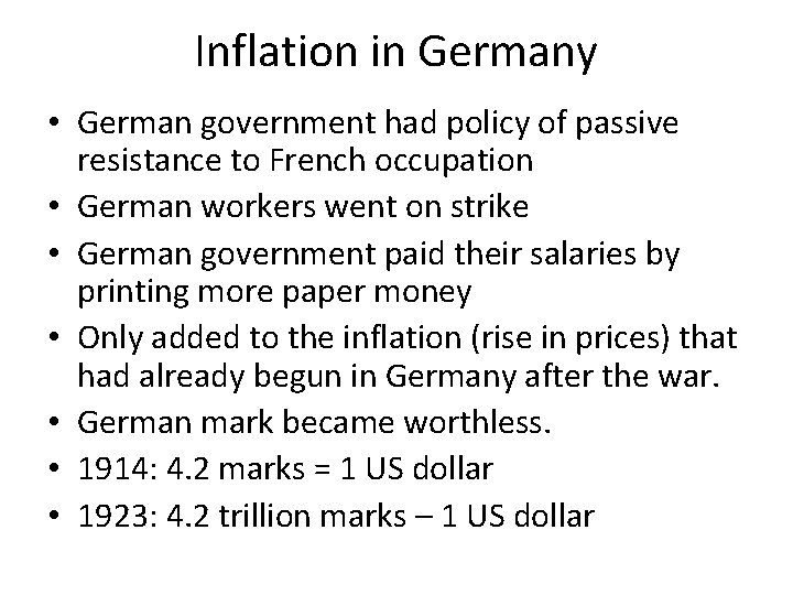 Inflation in Germany • German government had policy of passive resistance to French occupation