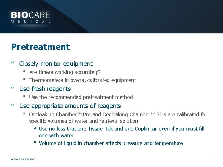 Pretreatment } Closely monitor equipment } Are timers working accurately? } Thermometers in ovens,