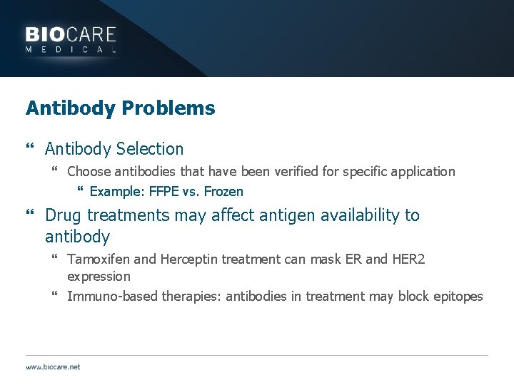 Antibody Problems } Antibody Selection } Choose antibodies that have been verified for specific