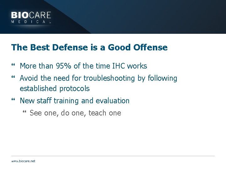 The Best Defense is a Good Offense } More than 95% of the time