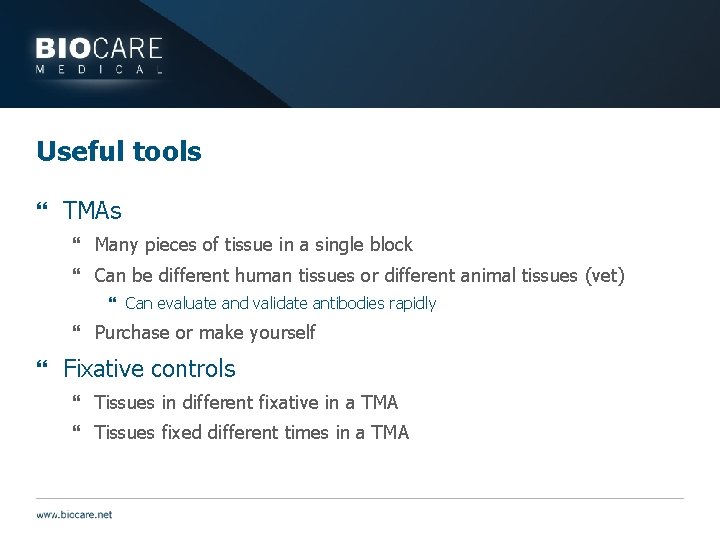 Useful tools } TMAs } Many pieces of tissue in a single block }