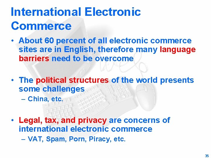 International Electronic Commerce • About 60 percent of all electronic commerce sites are in