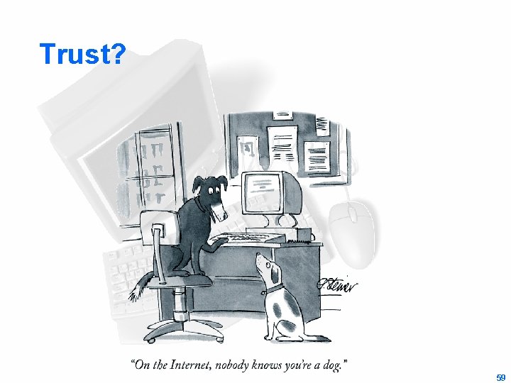 Trust? 59 