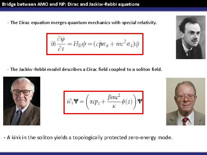 Bridge between AMO and NP: Dirac and Jackiw-Rebbi equations - The Dirac equation merges