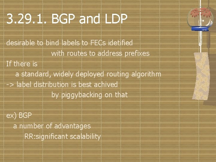 3. 29. 1. BGP and LDP desirable to bind labels to FECs idetified with