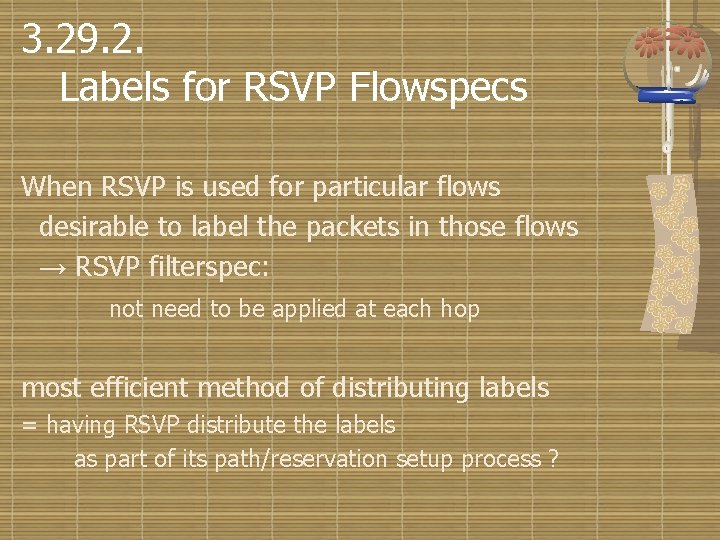 3. 29. 2. Labels for RSVP Flowspecs When RSVP is used for particular flows