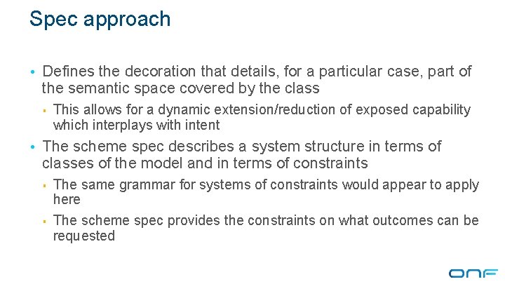 Spec approach • Defines the decoration that details, for a particular case, part of