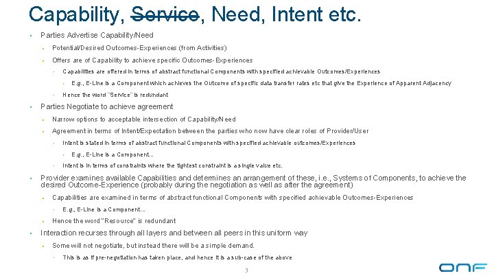 Capability, Service, Need, Intent etc. • Parties Advertise Capability/Need § Potential/Desired Outcomes-Experiences (from Activities)