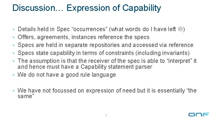 Discussion… Expression of Capability • Details held in Spec “occurrences” (what words do I