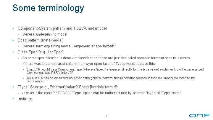 Some terminology • Component-System pattern and TOSCA metamodel § • Spec pattern (meta-model) §