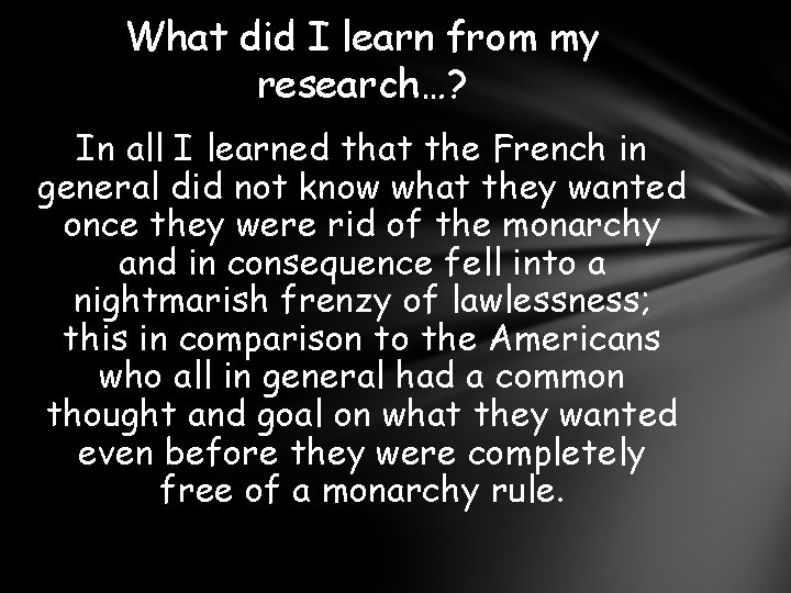 What did I learn from my research…? In all I learned that the French