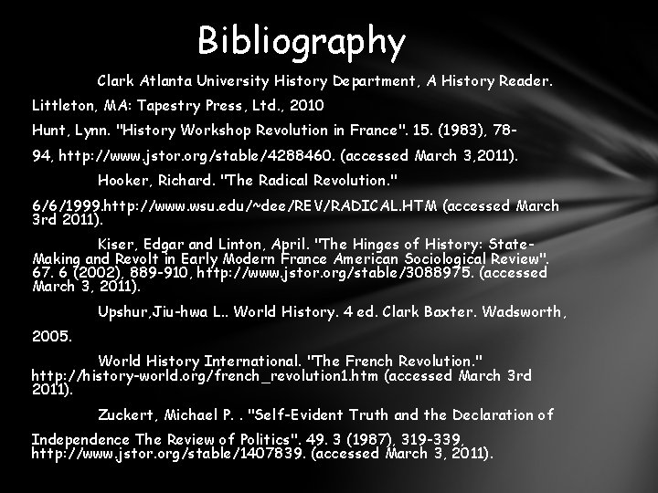 Bibliography Clark Atlanta University History Department, A History Reader. Littleton, MA: Tapestry Press, Ltd.