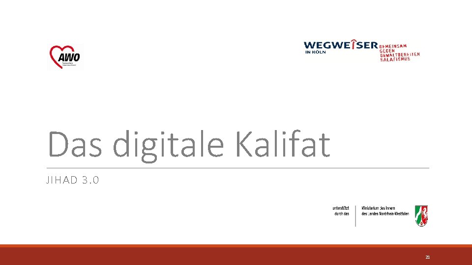 Das digitale Kalifat JIHAD 3. 0 21 