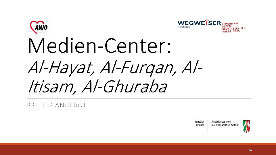 Medien-Center: Al-Hayat, Al-Furqan, Al. Itisam, Al-Ghuraba BREITES ANGEBOT 26 