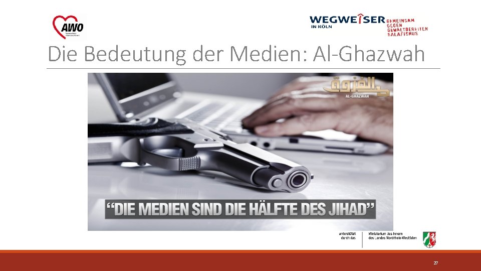 Die Bedeutung der Medien: Al-Ghazwah 27 