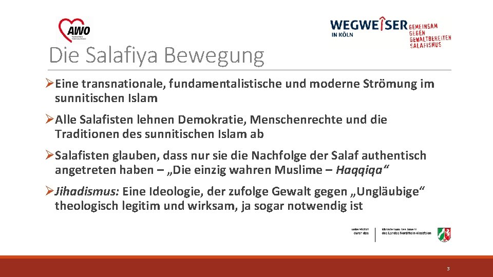 Die Salafiya Bewegung ØEine transnationale, fundamentalistische und moderne Strömung im sunnitischen Islam ØAlle Salafisten