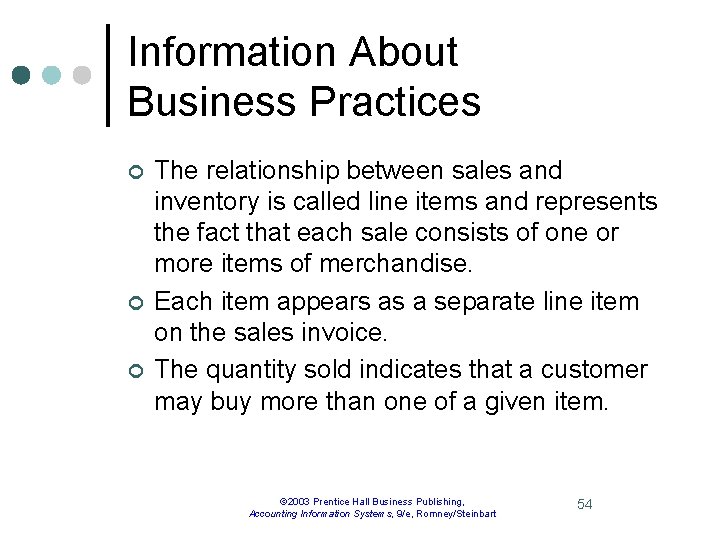 Information About Business Practices ¢ ¢ ¢ The relationship between sales and inventory is
