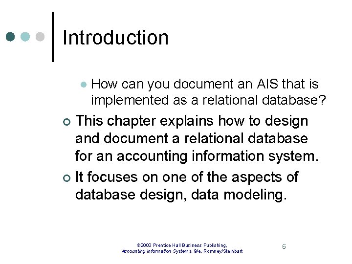 Introduction l How can you document an AIS that is implemented as a relational