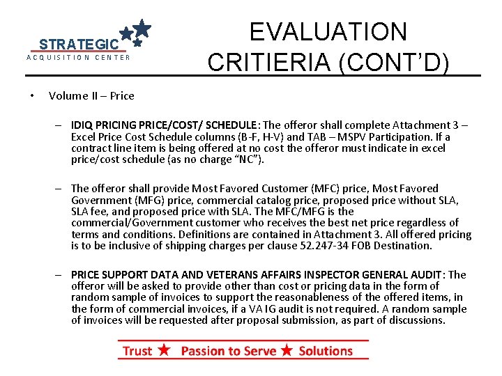 STRATEGIC ACQUISITION CENTER • EVALUATION CRITIERIA (CONT’D) Volume II – Price – IDIQ PRICING