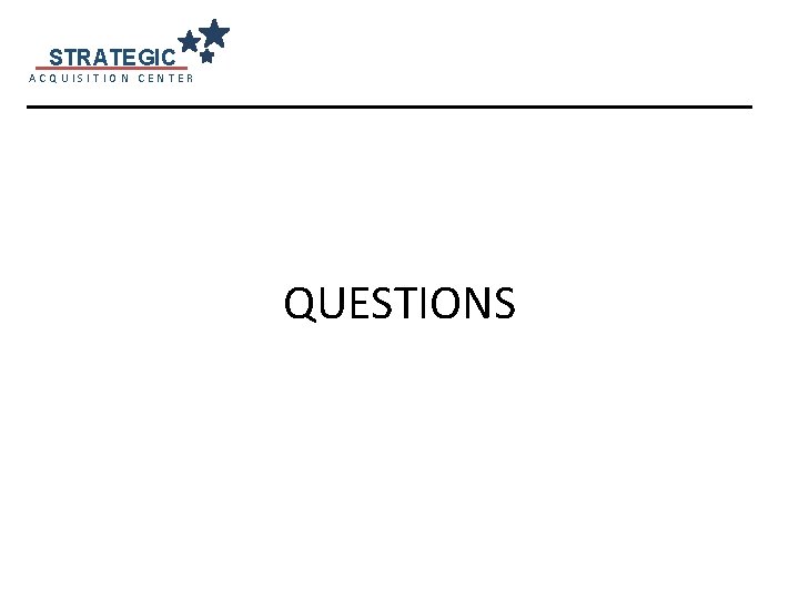STRATEGIC ACQUISITION CENTER QUESTIONS 