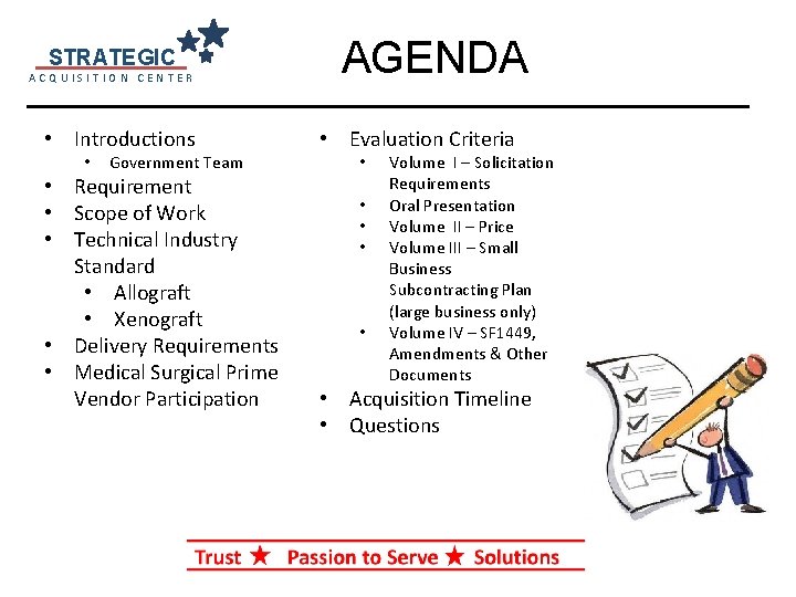 STRATEGIC ACQUISITION CENTER • Introductions • Government Team • Requirement • Scope of Work