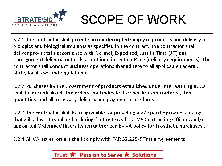 STRATEGIC ACQUISITION CENTER SCOPE OF WORK 3. 2. 1 The contractor shall provide an