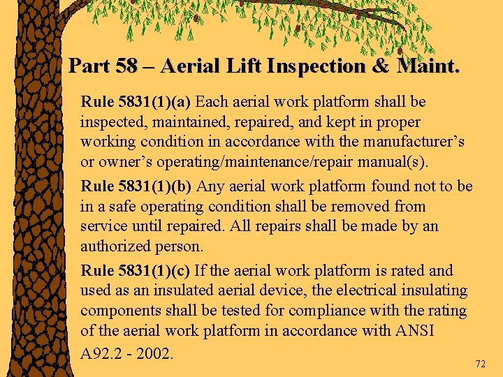 Part 58 – Aerial Lift Inspection & Maint. Rule 5831(1)(a) Each aerial work platform