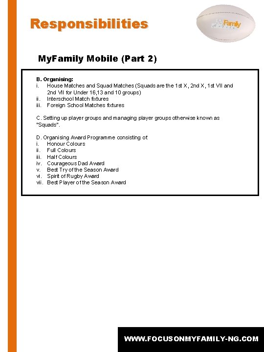 Responsibilities My. Family Mobile (Part 2) B. Organising: i. House Matches and Squad Matches