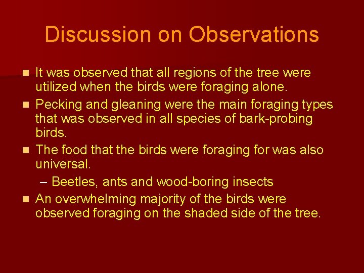 Discussion on Observations It was observed that all regions of the tree were utilized