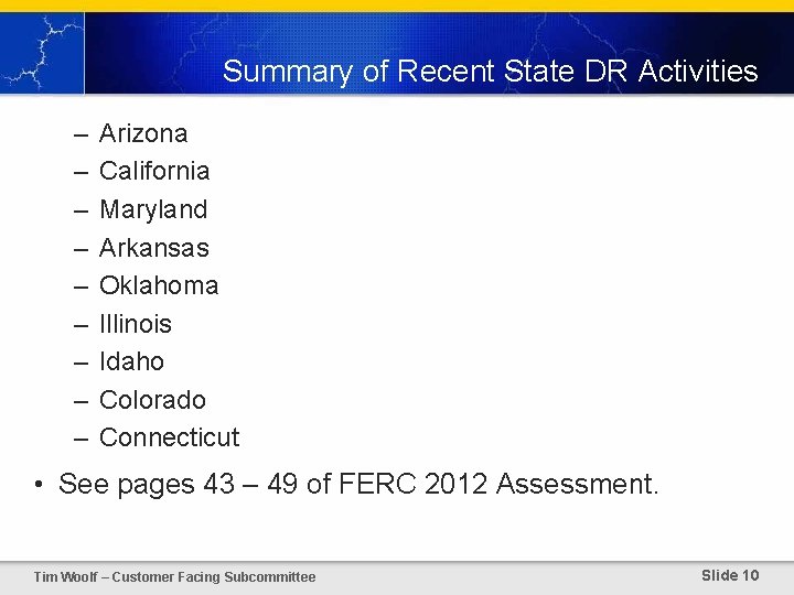 Summary of Recent State DR Activities – – – – – Arizona California Maryland