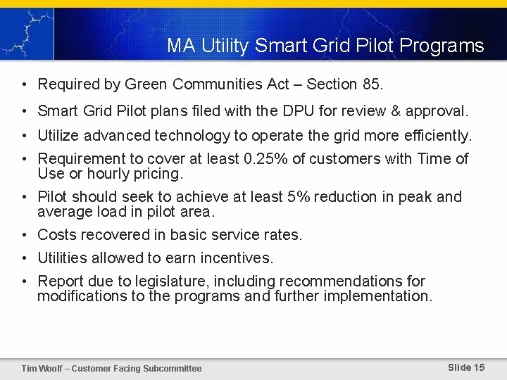 MA Utility Smart Grid Pilot Programs • Required by Green Communities Act – Section