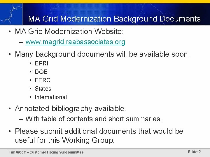 MA Grid Modernization Background Documents • MA Grid Modernization Website: – www. magrid. raabassociates.