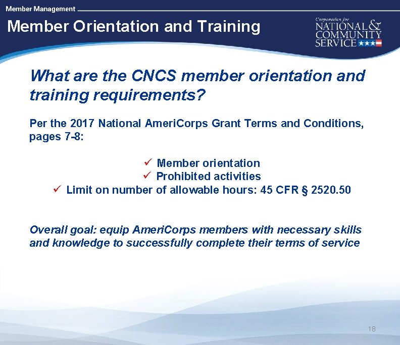 High Quality Performance Measures Member Orientation and Training What are the CNCS member orientation