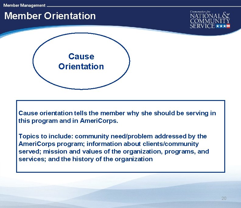 High Quality Performance Measures Member Orientation Cause orientation tells the member why she should