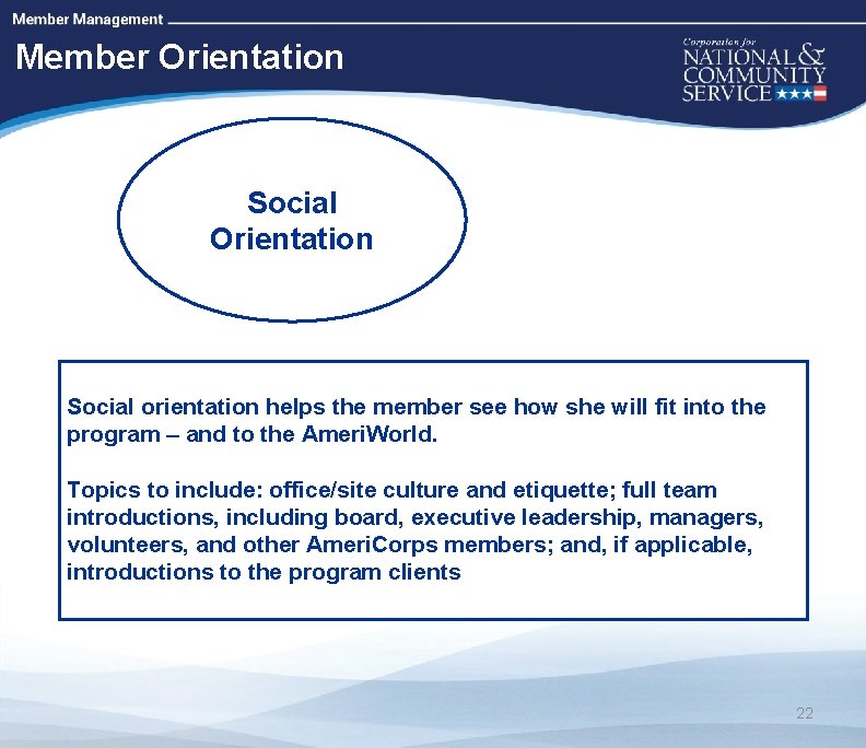 High Quality Performance Measures Member Orientation Social orientation helps the member see how she