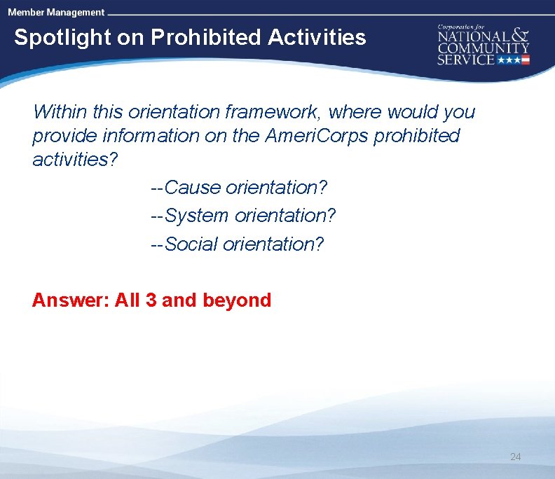 High Quality Performance Measures Spotlight on Prohibited Activities Within this orientation framework, where would