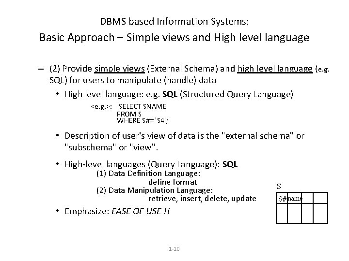 DBMS based Information Systems: Basic Approach – Simple views and High level language –
