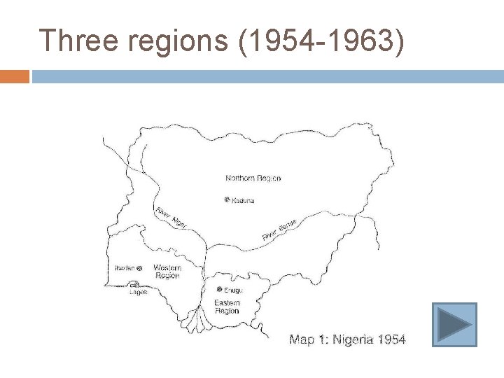 Three regions (1954 -1963) 