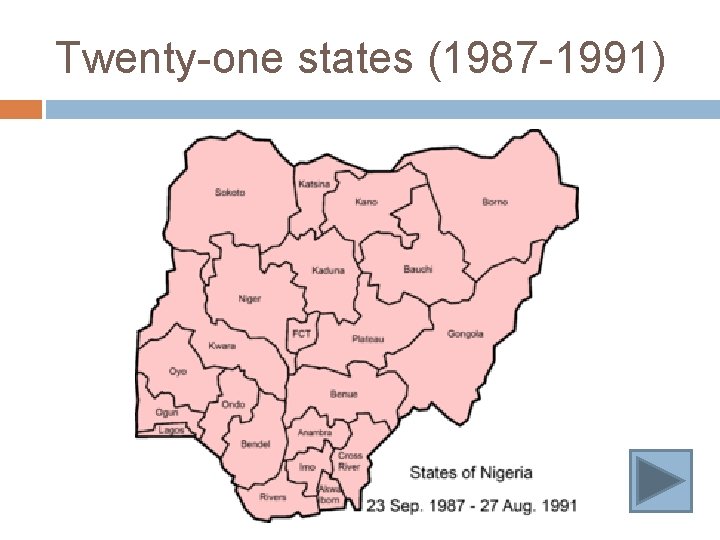 Twenty-one states (1987 -1991) 